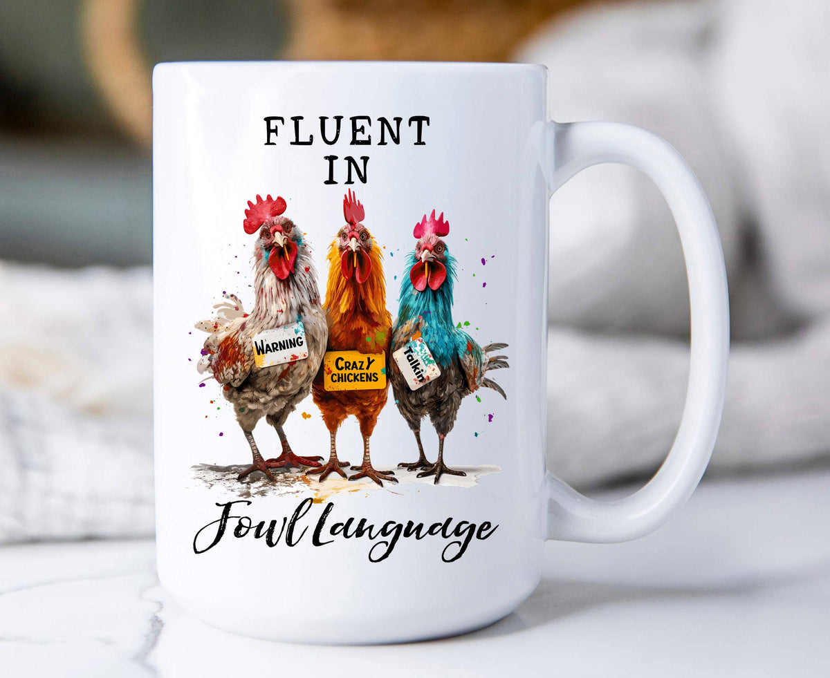 Fluent in Fowl Language Funny Saying Coffee Mug